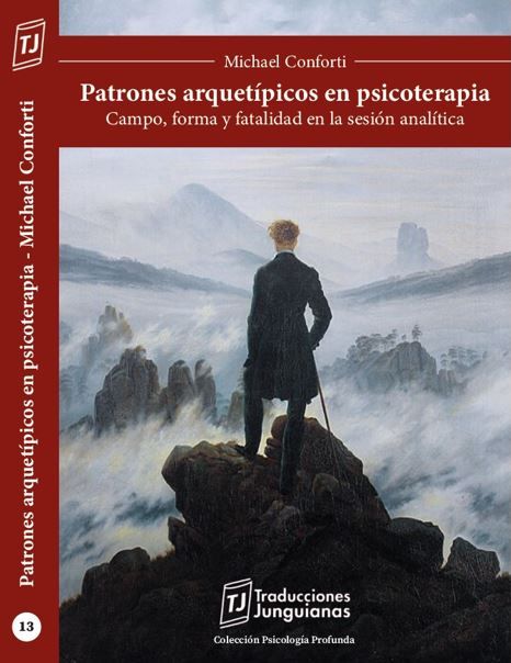 Portada del libro Patrones arquetípicos en psicoterapia, Campo, forma y fatalidad en la sesión analítica, de Michael Conforti.